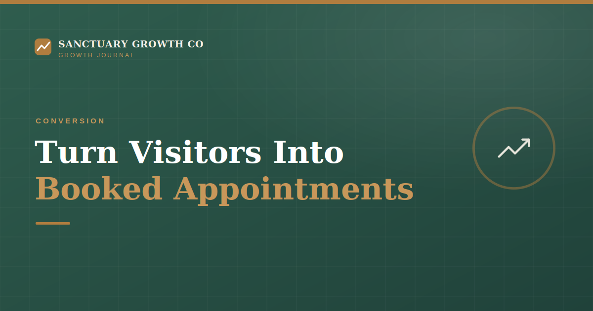 How to turn website visitors into booked spa appointments — Sanctuary Growth Co Growth Journal