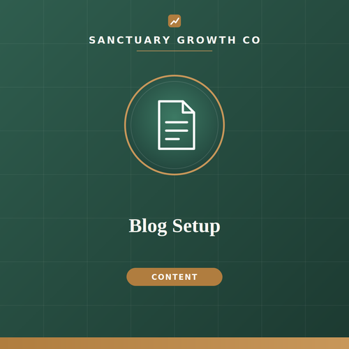 Blog Setup + 2 Starter Posts — Sanctuary Growth Co